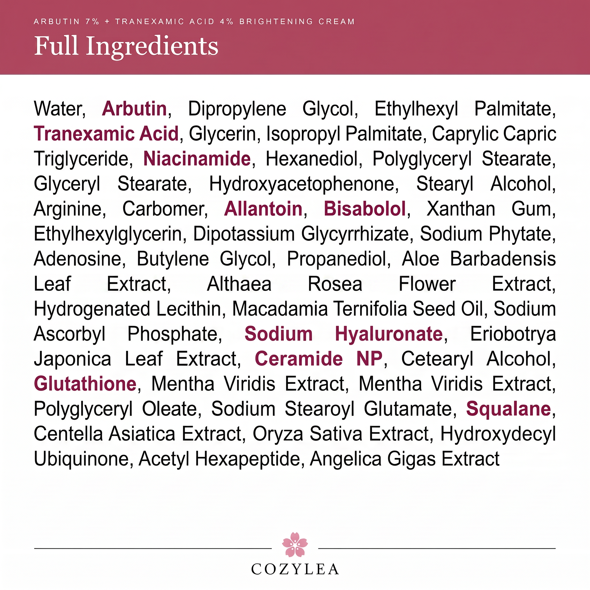 Full ingredient list of the Cozylea Arbutin 7% and Tranexamic Acid 4% Brightening Cream